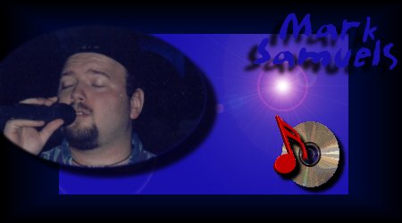 Mark Samuels ~ Awesome Country Vocalist!